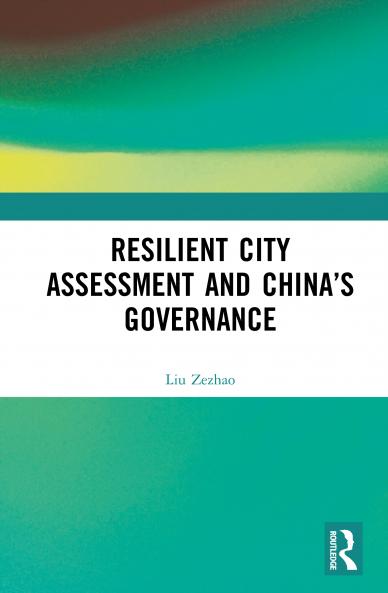 Resilient City Assessment and China’s Governance