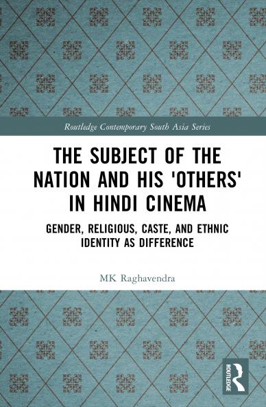 Subject of the Nation and his 'Others' in Hindi Cinema