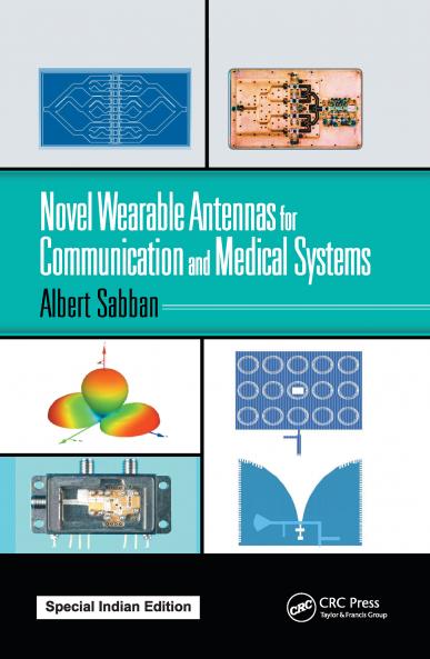 Novel Wearable Antennas for Communication and Medical Systems