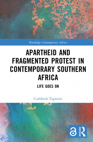 Apartheid and Fragmented Protest in Contemporary Southern Africa