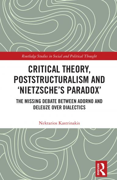 Critical Theory Poststructuralism and ‘Nietzsche’s Paradox’