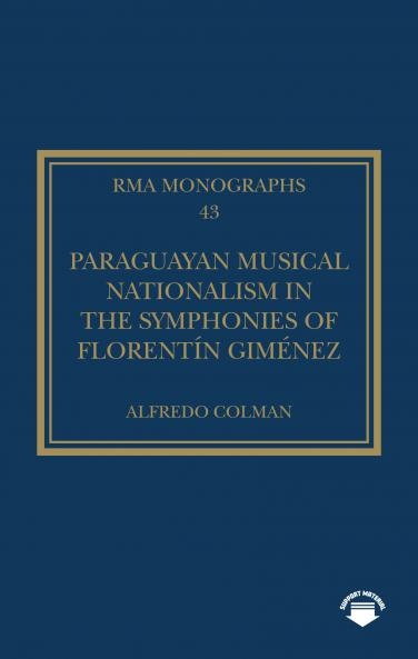 Paraguayan Musical Nationalism in the Symphonies of Florentín Giménez