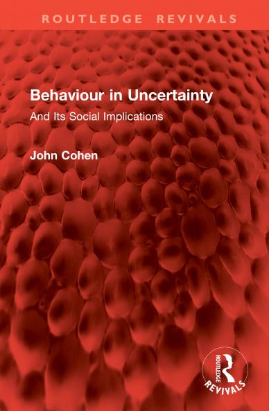 Behaviour in Uncertainty