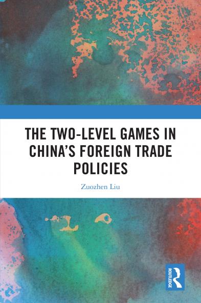 Two-level Games in China’s Foreign Trade Policies