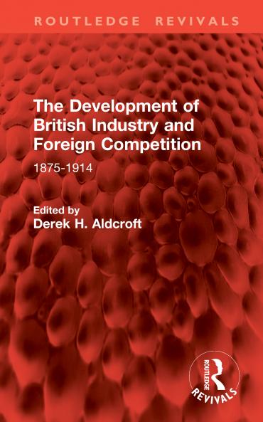 Development of British Industry and Foreign Competition