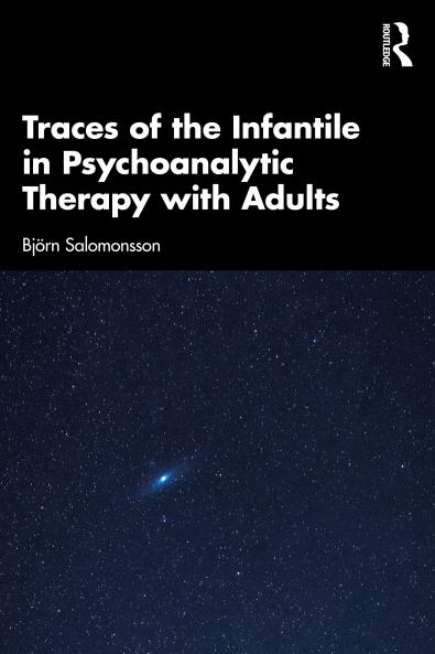 Traces of the Infantile in Psychoanalytic Therapy with Adults