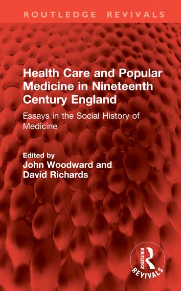 Health Care and Popular Medicine in Nineteenth Century England