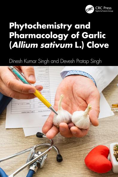 Phytochemistry and Pharmacology of Garlic (Allium sativum L.) Clove