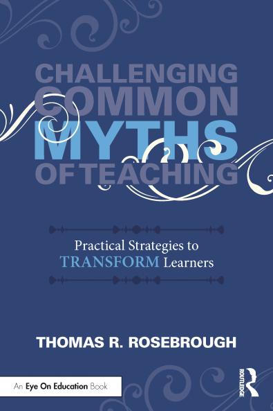 Challenging Common Myths of Teaching