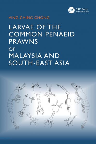 Larvae of the Common Penaeid Prawns of Malaysia and South-East Asia
