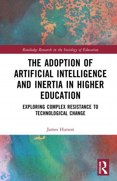 Adoption of Artificial Intelligence and Inertia in Higher Education