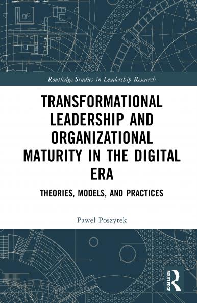 Transformational Leadership and Organizational Maturity in the Digital Era
