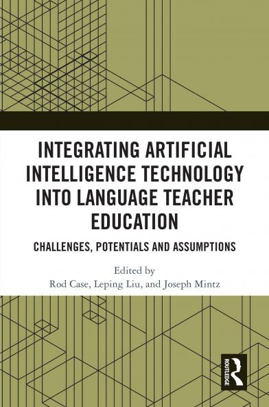 Integrating Artificial Intelligence Technology into Language Teacher Education