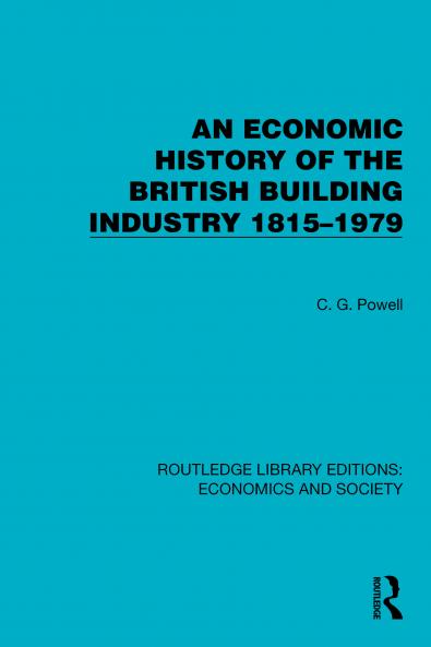 Economic History of the British Building Industry 1815–1979