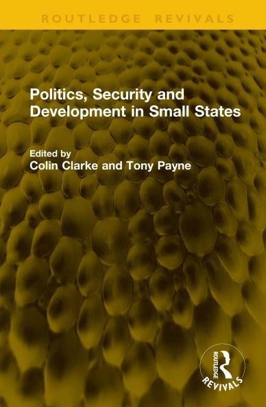 Politics Security and Development in Small States