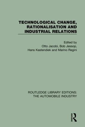Technological Change Rationalisation and Industrial Relations