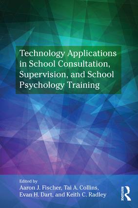 Technology Applications in School Psychology Consultation Supervision and Training