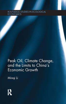 Peak Oil Climate Change and the Limits to China's Economic Growth