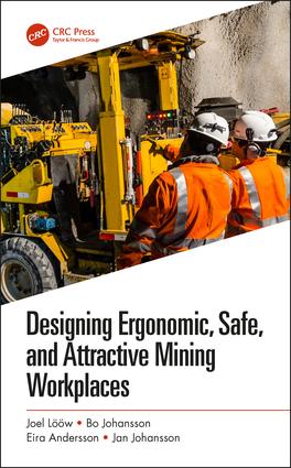 Designing Ergonomic Safe and Attractive Mining Workplaces