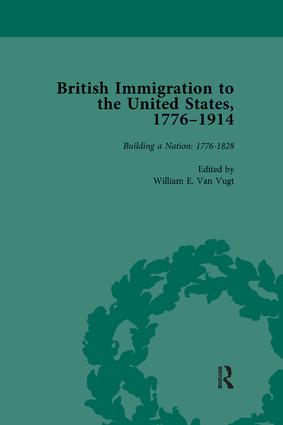 British Immigration to the United States 1776-1914 Volume 1