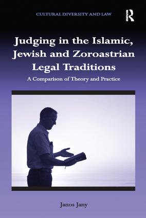 Judging in the Islamic Jewish and Zoroastrian Legal Traditions
