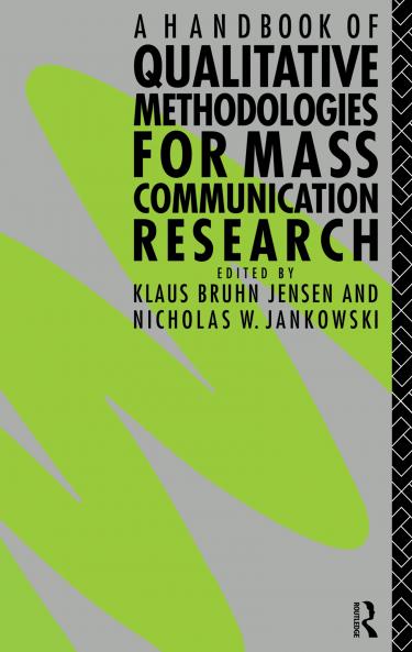 Handbook of Qualitative Methodologies for Mass Communication Research