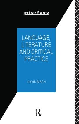 Language Literature and Critical Practice