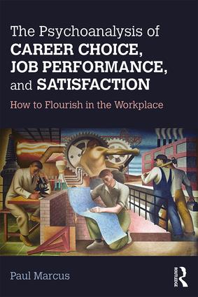 Psychoanalysis of Career Choice Job Performance and Satisfaction