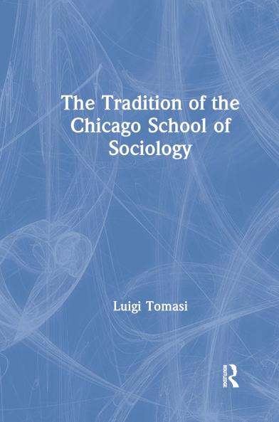 Tradition of the Chicago School of Sociology