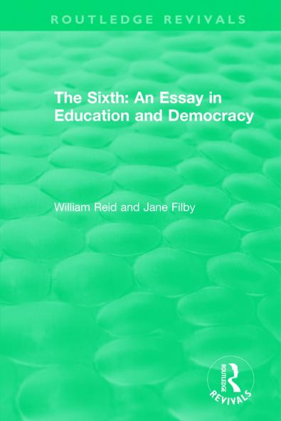 Sixth: An Essay in Education and Democracy