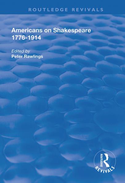 Americans on Shakespeare 1776-1914