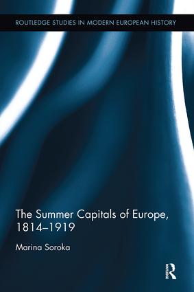 Summer Capitals of Europe 1814-1919