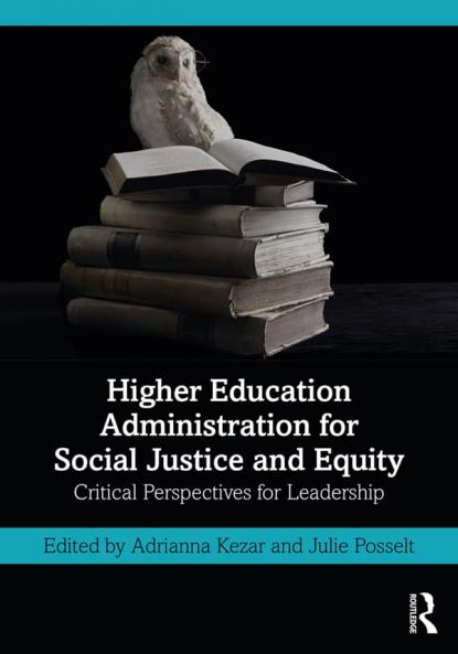 Higher Education Administration for Social Justice and Equity
