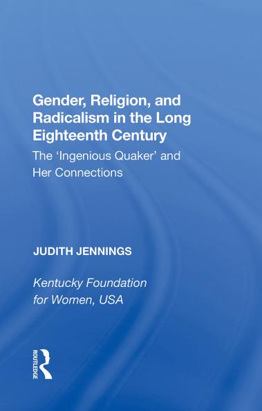 Gender Religion and Radicalism in the Long Eighteenth Century