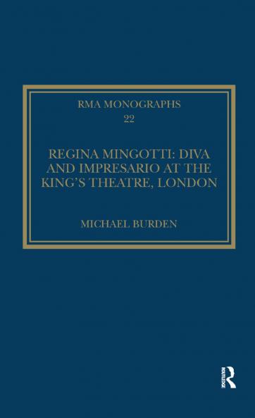 Regina Mingotti: Diva and Impresario at the King's Theatre London