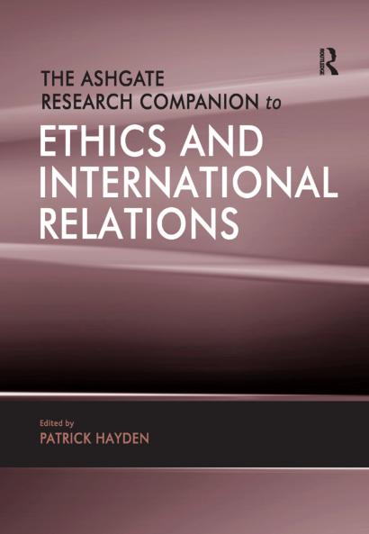 Ashgate Research Companion to Ethics and International Relations