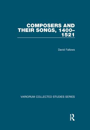 Composers and their Songs 1400–1521