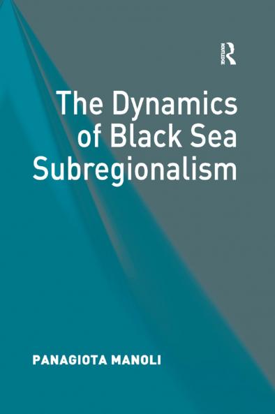 Dynamics of Black Sea Subregionalism