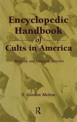 Encyclopedic Handbook of Cults in America
