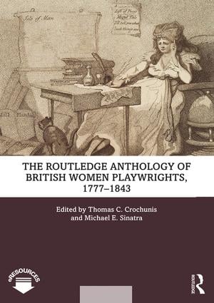 Routledge Anthology of British Women Playwrights 1777-1843