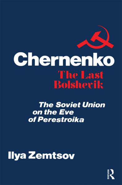 Chernenko the Last Bolshevik
