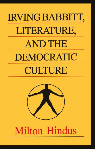 Irving Babbitt Literature and the Democratic Culture