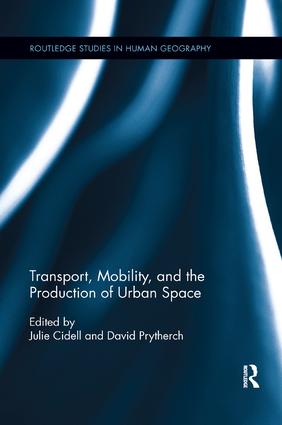 Transport Mobility and the Production of Urban Space
