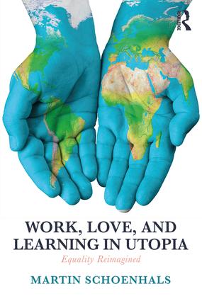 Work Love and Learning in Utopia