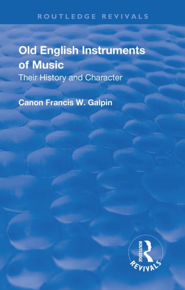 Revival: Old English Instruments of Music (1910)