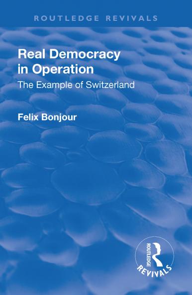 Revival: Real Democracy in Operation: The Example of Switzerland (1920)