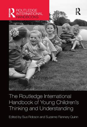 Routledge International Handbook of Young Children's Thinking and Understanding