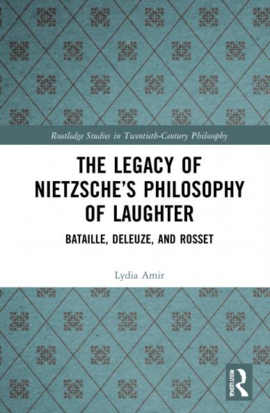 Legacy of Nietzsche’s Philosophy of Laughter