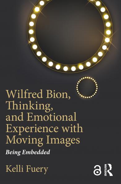 Wilfred Bion Thinking and Emotional Experience with Moving Images