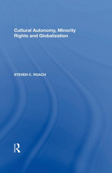 Cultural Autonomy Minority Rights and Globalization